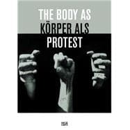The Body As Protest