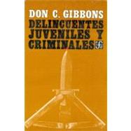 Delincuentes juveniles y criminales/ Juvenile Delinquents and Criminals