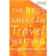 The Best American Travel Writing 2019