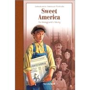 Sweet America : An Immigrant's Story