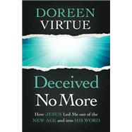 Deceived No More