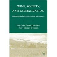 Wine, Society, and Globalization Multidisciplinary Perspectives on the Wine Industry