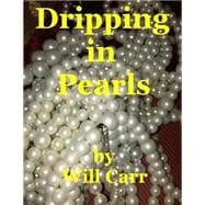 Dripping in Pearls