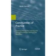 Communities of Practice, Identity, Fostering Peer-to-Peer Learning and INformal Knowledge Sharing in the Work Place