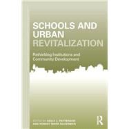 Schools and Urban Revitalization: Rethinking Institutions and Community Development
