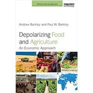 Depolarizing Food and Agriculture: An Economic Approach