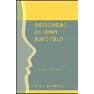 Understanding U.S. Human Rights Policy: A Paradoxical Legacy