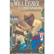 Will Eisner Companion : The Pioneering Spirit of the Father of the Graphic Novel