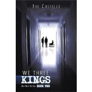 We Three Kings : Reap What You Sow
