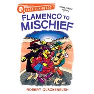 Flamenco to Mischief A QUIX Book