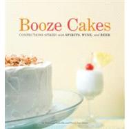 Booze Cakes Confections Spiked with Spirits, Wine, and Beer