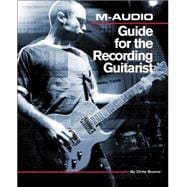 M-Audio Guide For The Recording Guitarist