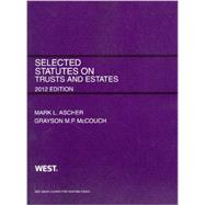Selected Statutes on Trusts and Estates 2012(Selected Statutes)