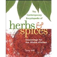 The Contemporary Encyclopedia of Herbs and Spices: Seasonings for the Global Kitchen