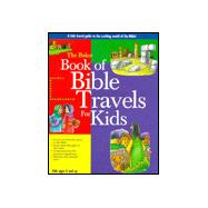 The Baker Book of Bible Travels for Kids