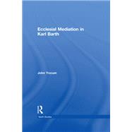 Ecclesial Mediation in Karl Barth