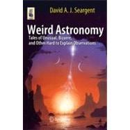 Weird Astronomy