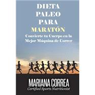 Dieta Paleo Para Maratón/ Paleo Diet For Marathon