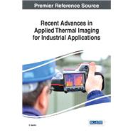 Recent Advances in Applied Thermal Imaging for Industrial Applications