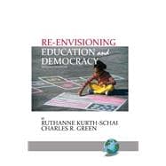 Re-envisioning Education & Democracy