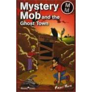 Mystery Mob: The Ghost Town