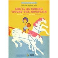 She'll Be Coming 'Round the Mountain Classic Folk Sing-Along Songs