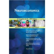 Neuroeconomics A Complete Guide - 2019 Edition