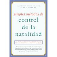 Simples métodos de control de la natalidad Natural Birth Control Made Simple, Spanish-Language Edition