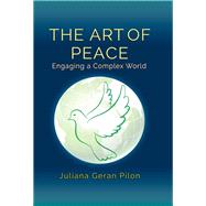 The Art of Peace: Engaging a Complex World