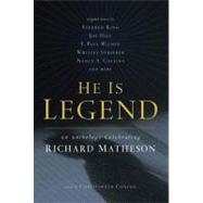 He Is Legend : An Anthology Celebrating Richard Matheson