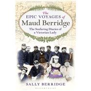 The Epic Voyages of Maud Berridge