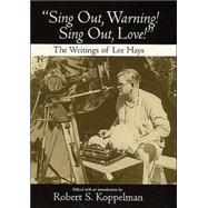 Sing Out, Warning!, Sing Out, Love