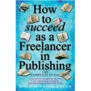 How to Succeed As a Freelancer in Publishing