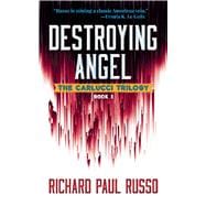 Destroying Angel The Carlucci Trilogy Book One