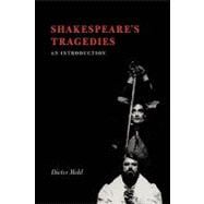 Shakespeare's Tragedies: An Introduction