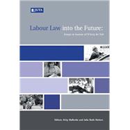 Labour Law into the Future: Essays in Honour of D'Arcy du Toit
