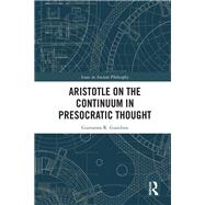 Aristotle on the Continuum in Presocratic Thought