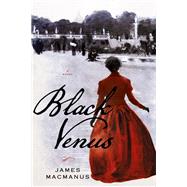Black Venus A Novel