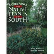 Gardening With Native Plants of the South,9781589794238