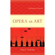 Opera as Art Philosophical Sketches