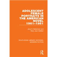 Adolescent Female Portraits in the American Novel 1961-1981