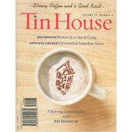 Tin House Magazine: Strong Coffee & a Good Read Vol. 11, No. 2