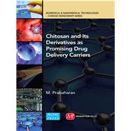 Chitosan and Its Derivatives as Promising Drug Delivery Carriers