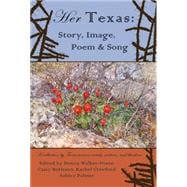 Her Texas Story, Image, Poem & Song