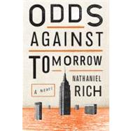 Odds Against Tomorrow A Novel