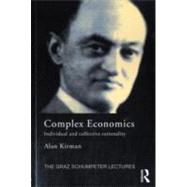 Complex Economics: Individual and Collective Rationality