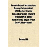 People from Cleckheaton : Danny Cadamarteri, Wilf Barber, Nancy Tyson Burbidge, Edward Wadsworth, Roger Hargreaves, Bryan Frear, Derek Wadsworth