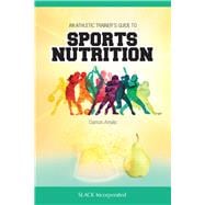 An Athletic Trainers’ Guide to Sports Nutrition