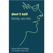 Donâ€™t Tell: Family Secrets