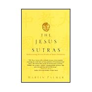 Jesus Sutras : Rediscovering the Lost Scrolls of Taoist Christianity